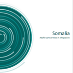 Somalia: Health care services in Mogadishu